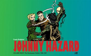 portada Johnny Hazard the Newspaper Dailies Volume Eight: 1956-1957: The Newspaper Dailies 1956-1957 (Frank Robbins'Johnny Hazard: The Newspaper Dailies) (en Inglés)
