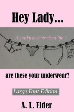 portada Hey Lady...are these your underwear? (en Inglés)