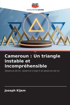portada Cameroun: Un triangle instable et incompréhensible (en Francés)