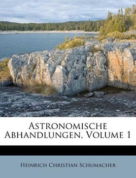 portada astronomische abhandlungen, volume 1 (en Inglés)