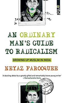 portada An Ordinary Man's Guide to Radicalism Growing Muslim in India