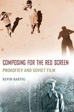 portada Composing for the red Screen: Prokofiev and Soviet Film (Oxford Music (en Inglés)