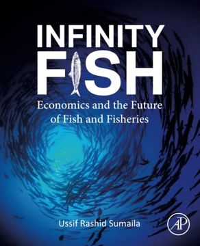 portada Infinity Fish: Economics and the Future of Fish and Fisheries (en Inglés)