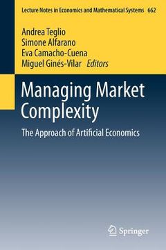 portada managing market complexity: the approach of artificial economics (in English)