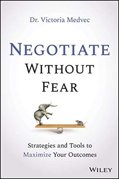 portada Negotiate Without Fear: Strategies and Tools to Maximize Your Outcomes (en Inglés)