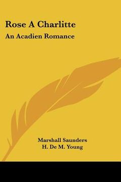 portada rose a charlitte: an acadien romance (in English)