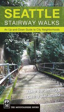 portada seattle stairway walks: an up-and-down guide to city neighborhoods (en Inglés)