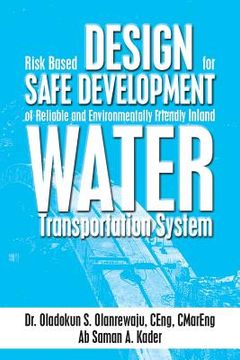 portada Risk Based Design for Safe Development of Reliable and Environmentally Friendly Inland Water Transportation System (in English)