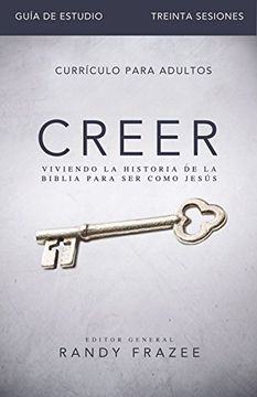 portada Creer - Guía de Estudio: Viviendo la Historia de la Biblia Para ser Como Jesús (in Spanish)
