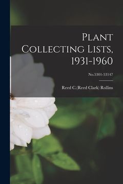 portada Plant Collecting Lists, 1931-1960; No.5301-53147