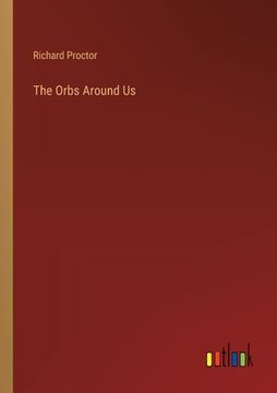 portada The Orbs Around Us (en Inglés)