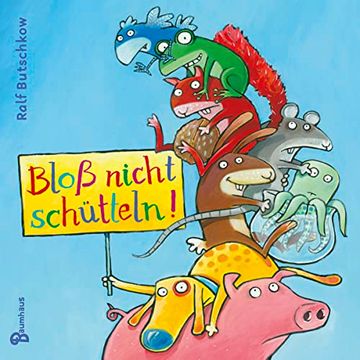 portada Bloß Nicht Schütteln! Bilderbuch (en Alemán)