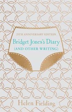 portada Bridget Jones'S Diary (And Other Writing): 25Th Anniversary Edition (in English)