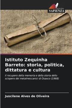 portada Istituto Zequinha Barreto: storia, politica, dittatura e cultura (in Italian)