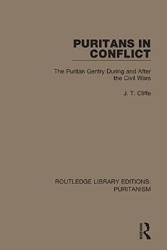 portada Puritans in Conflict: The Puritan Gentry During and After the Civil Wars (Routledge Library Editions: Puritanism) (en Inglés)