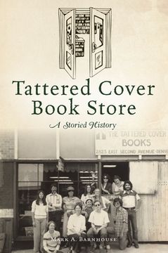 portada Tattered Cover Book Store: A Storied History (en Inglés)