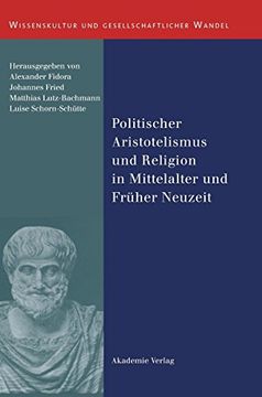 portada Politischer Aristotelismus und Religion in Mittelalter und Früher Neuzeit (in German)