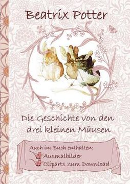 portada Die Geschichte von den drei kleinen Mäusen (inklusive Ausmalbilder und Cliparts zum Download): deutsche Erstveröffentlichung!, The Tale of the Three L (in German)