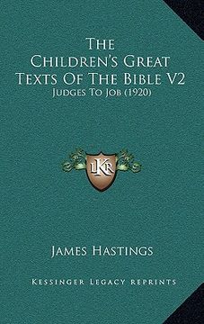 portada the children's great texts of the bible v2: judges to job (1920) (in English)