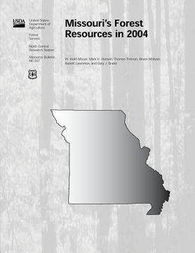 portada Missouri's Forest Resrouces in 2004 (in English)