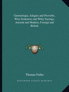 portada gnomologia, adagies and proverbs, wise sentences and witty sayings, ancient and modern, foreign and british