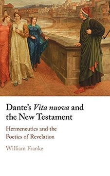 portada Dante'S Vita Nuova and the new Testament: Hermeneutics and the Poetics of Revelation (en Inglés)