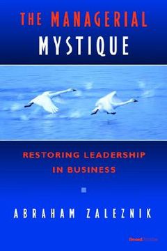 portada the managerial mystique: restoring leadership in business (in English)