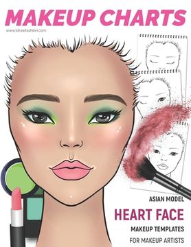 portada Makeup Charts - Face Charts for Makeup Artists: Asian Model - HEART face shape (en Inglés)