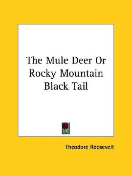 portada the mule deer or rocky mountain black tail (in English)