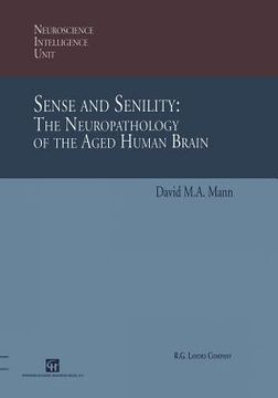 portada Sense and Senility: The Neuropathology of the Aged Human Brain: The Neuropathology of the Aged Human Brain (en Inglés)