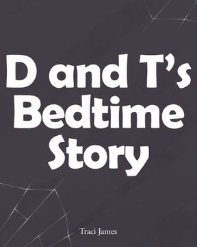portada D and T's Bedtime Story (en Inglés)