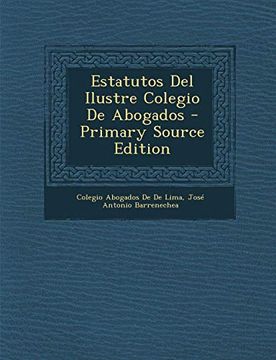 portada Estatutos del Ilustre Colegio de Abogados - Primary Source Edition (in Spanish)