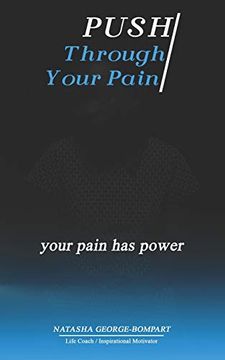 portada Push Through Your Pain: Your Pain has Power (en Inglés)