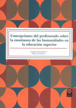 portada CONCEPCIONES DEL PROFESORADO SOBRE LA ENSEÑANZA DE LAS HUMANIDADES EN LA EDUCACION SUPERIOR (in Spanish)