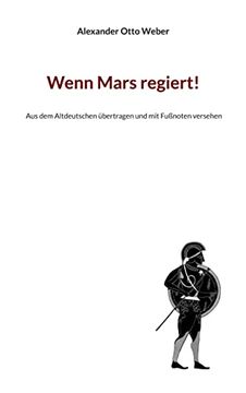 portada Wenn Mars Regiert! Aus dem Altdeutschen Ã¼Bertragen und mit fuã Noten Versehen (in German)