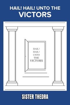 portada Hail! Hail! Unto the Victors (in English)