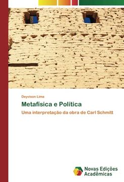 portada Metafísica e Política: Uma Interpretação da Obra de Carl Schmitt (en Portugués)