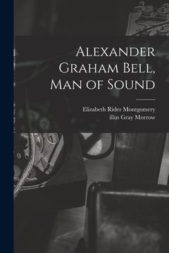 portada Alexander Graham Bell, Man of Sound