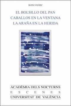 portada El Bolsillo del Pan. Caballos en la Ventana. La Araña en la Herida: 45 (Acadèmia Dels Nocturns) (in Spanish)
