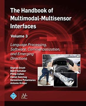 portada The Handbook of Multimodal-Multisensor Interfaces, Volume 3: Language Processing, Software, Commercialization, and Emerging Directions (Acm Books) 