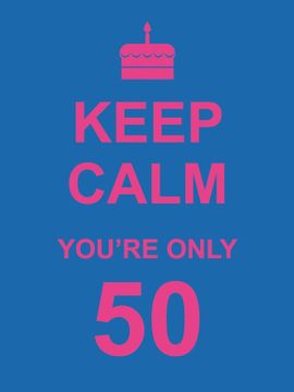 portada Keep Calm You're Only 50 (en Inglés)