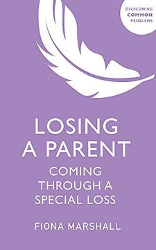portada Losing a Parent: Coming Through a Special Loss (Overcoming Common Problems) (en Inglés)