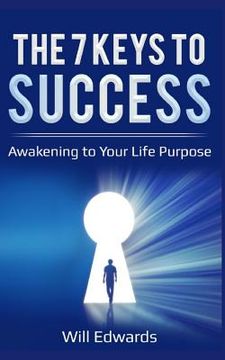portada The 7 Keys to Success: Awakening to Your Divine Life Purpose (in English)