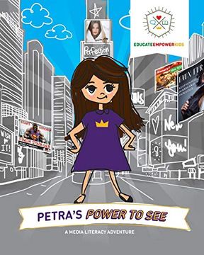 portada Petra'S Power to See: A Media Literacy Adventure (en Inglés)