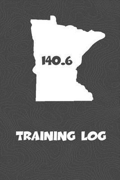 portada Training Log: Minnesota Training Log for tracking and monitoring your training and progress towards your fitness goals. A great tria (en Inglés)