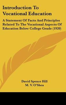 portada introduction to vocational education: a statement of facts and principles related to the vocational aspects of education below college grade (1920)