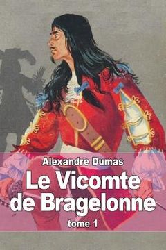 portada Le Vicomte de Bragelonne: Tome 1 (en Francés)