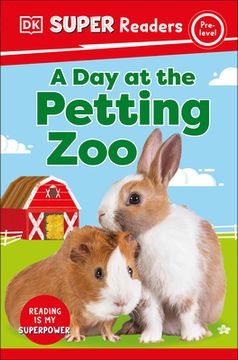 portada Dk Super Readers Pre-Level a day at the Petting zoo (in English)
