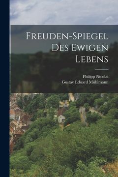 portada Freuden-Spiegel des ewigen Lebens (en Alemán)