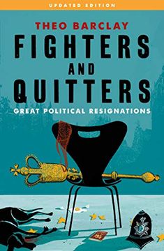 portada Fighters and Quitters: Great Political Resignations (en Inglés)